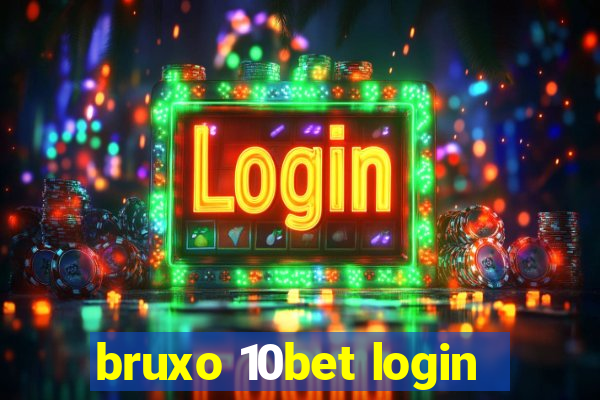 bruxo 10bet login